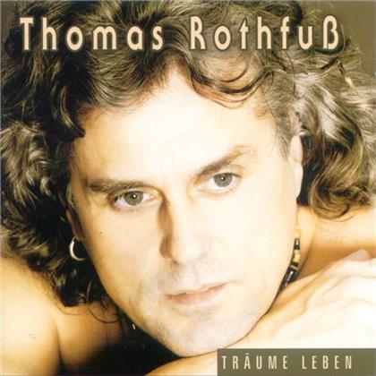Thomas Rothfuss - Traeume Leben