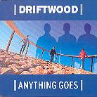Driftwood - Anything Goes