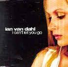 Van Dahl Ian - I Can't Let You Go