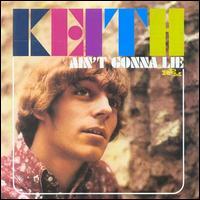 Keith - Ain't Gonna Lie