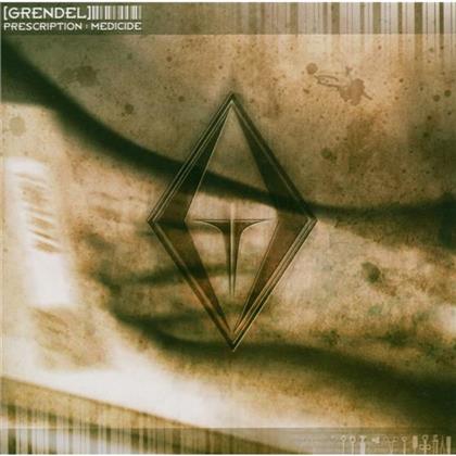 Grendel - Prescription: Medicine