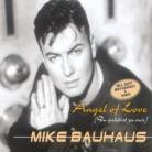 Mike Bauhaus - Angel Of Love