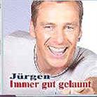 Jürgen - Immer Gut Gelaunt