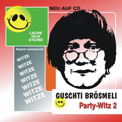 Guschti Brösmeli - Party-Witz 2