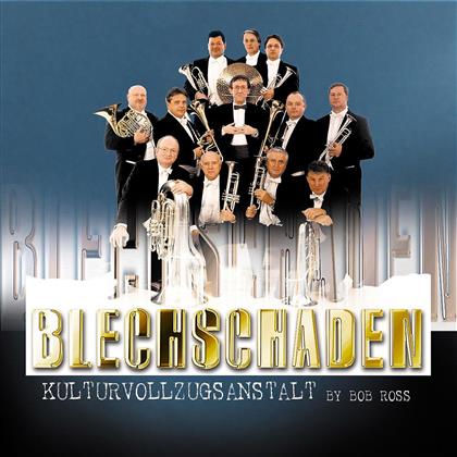 Blechschaden - Kulturvollzugsanstalt