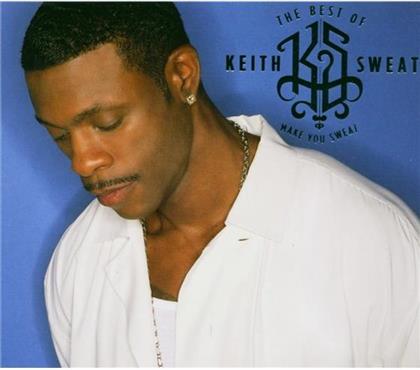 Keith Sweat - Best Of Keith Sweat: Make You Sweat (Remastered)