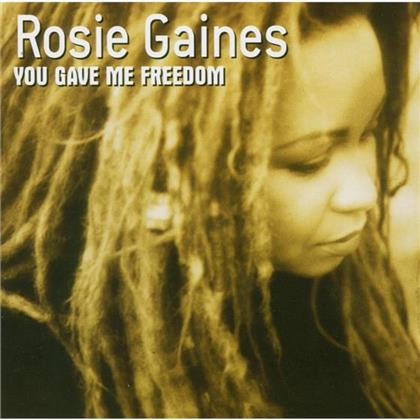 Rosie Gaines - You Gave Me Freedom