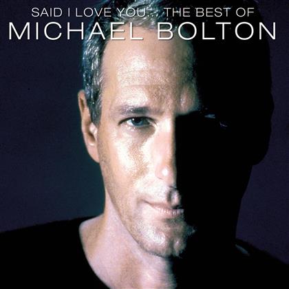 Michael Bolton - Said I Love You - Best Of