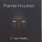 Frankie Knuckles - A New Reality