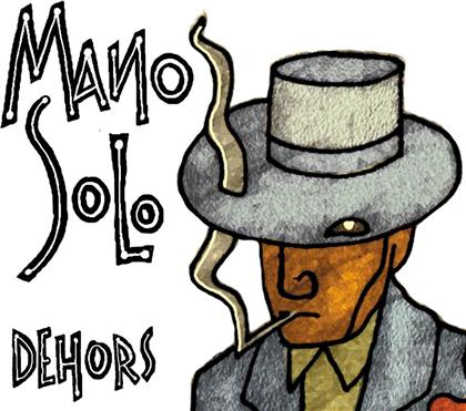 Mano Solo - Dehors