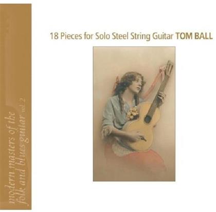 Tom Ball - 18 Pieces For Solo Steel