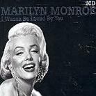 Marilyn Monroe - I Wanna Be Loved By You (2 CDs)
