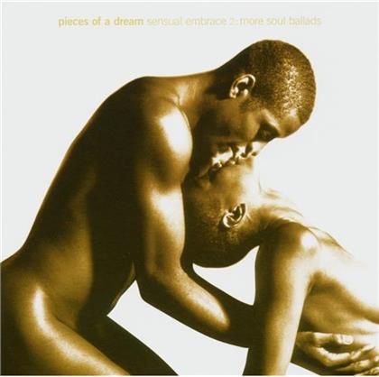 Pieces Of A Dream - Sensual Embrace 2