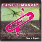 Hateful Monday - Take A Breath