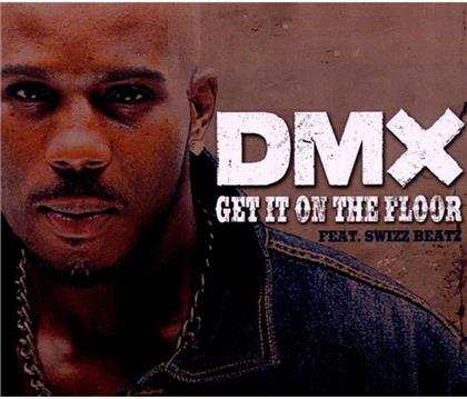 DMX - Get It On The Floor