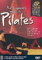 The beginner's guide to Pilates - Goignac Veronique - Mind Body Soul