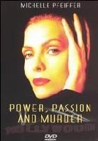 Power, passion & murder (Unrated)