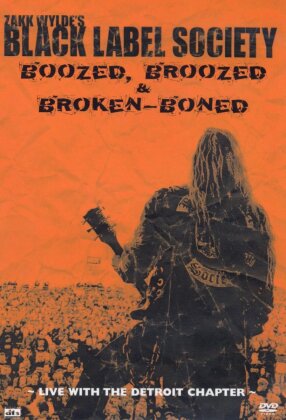 Black Label Society - Boozed, broozed & broken boned