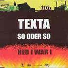 Texta - So Oder So