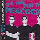 The Peacocks - It's Time For The Peacocks