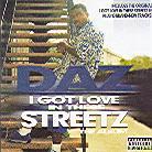 Daz Dillinger - I Got Love In These Streetz
