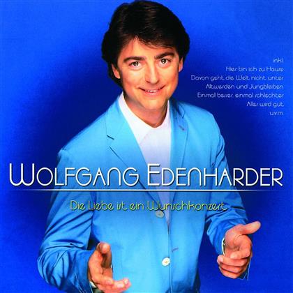 Wolfgang Edenharder - Liebe Ist Ein Wunschkonzert