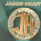 Jaded Heart - Trust