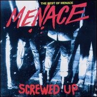 Menace - Screwed Up: Best Of Menace
