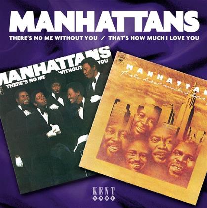 The Manhattans - There's No Me Without You & That's How