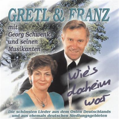 Gretl & Franz - Wie's Daheim War