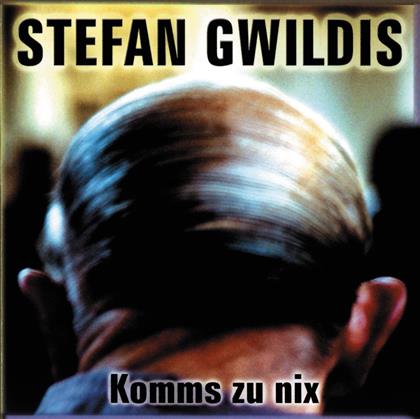 Stefan Gwildis - Komms Zu Nix