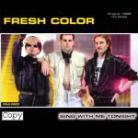 Fresh Color - Sing With Me Tonight