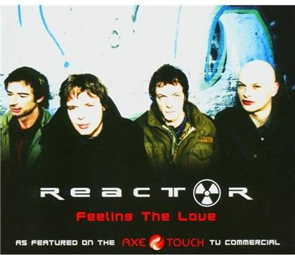 Reactor - Feeling The Love