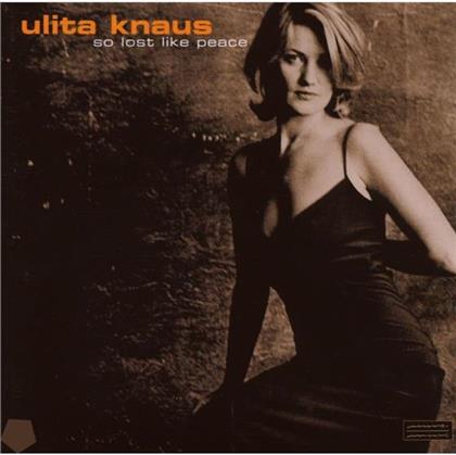 Ulita Knaus - So Lost Like Peace
