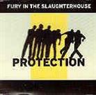 Fury In The Slaughterhouse - Protection