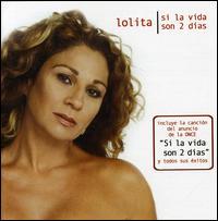 Lolita - Si La Vida Son 2 Dias (2 CDs)