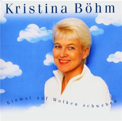 Kristina Boehm - Einmal Auf Wolken Schwebe