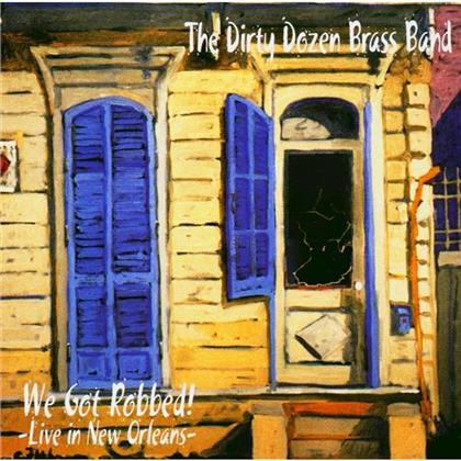 Dirty Dozen Brass Band - We Got Robbed - Live In New Orleans