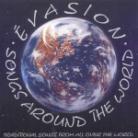 Evasion - Songs Around The World