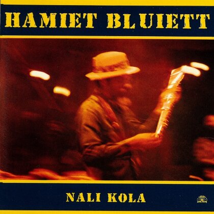 Hamiet Bluiett - Nali Kola