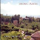 Greg Brown - Distant Places