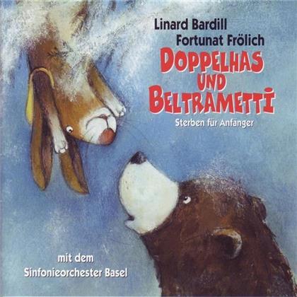 Linard Bardill - Doppelhas Und Beltrametti - Sterben Für Anfänger