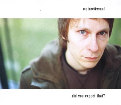 Motorcitysoul - Did You Except That