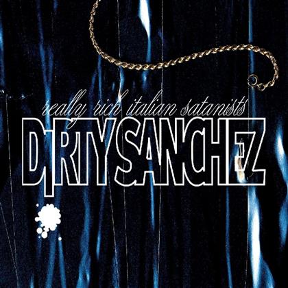 Dirty Sanchez - Really Rich Italian - Mini Album