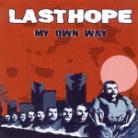 Last Hope - My Own Way