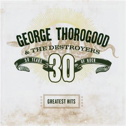 George Thorogood - Greatest Hits - 30 Years Of Rock