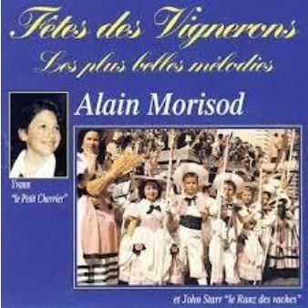 Alain Morisod - Fetes Des Vignerons