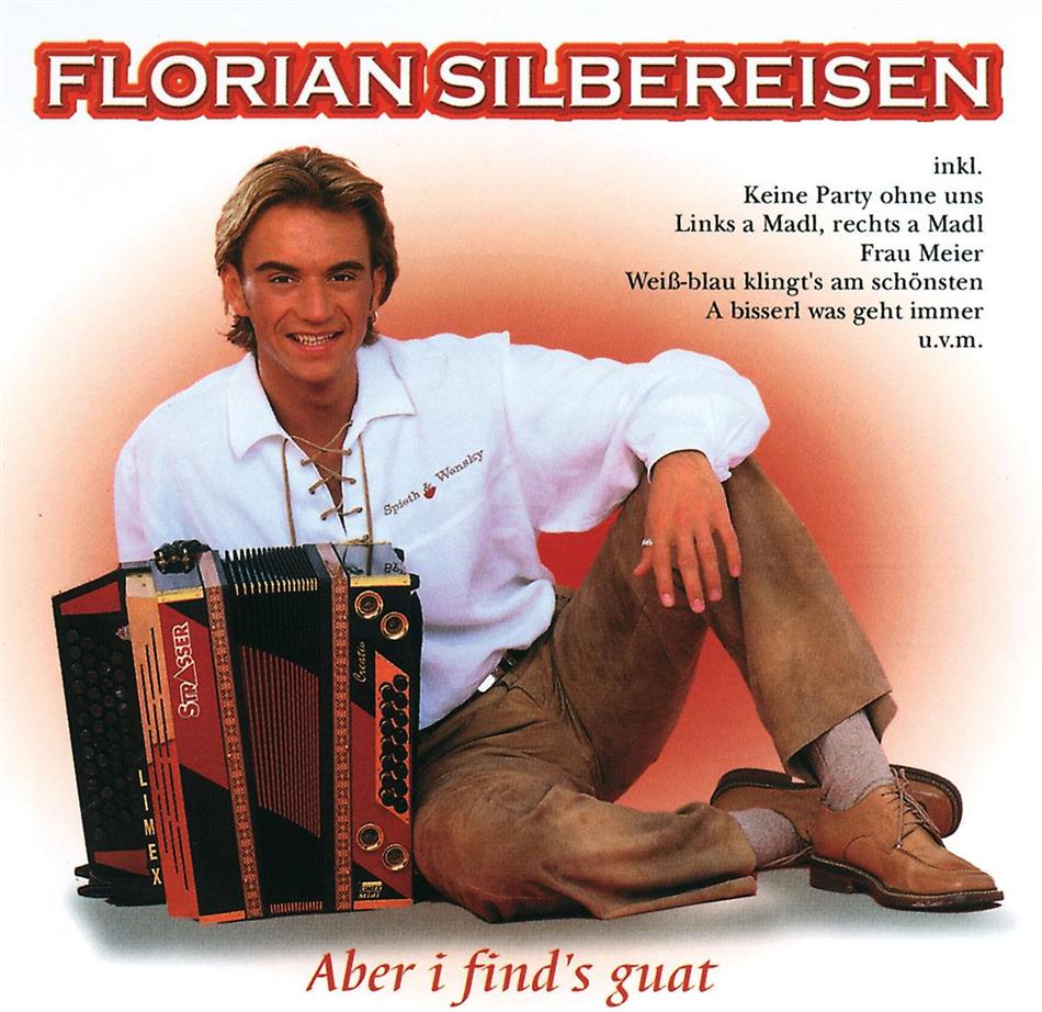 Florian Silbereisen - Aber I Find's Guat
