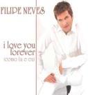 Neves Filippe - I Love You Forever
