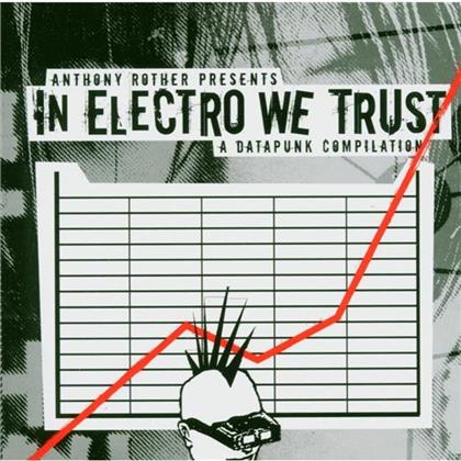 Anthony Rother - In Electro We Trust